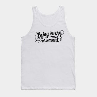 'Enjoy Every Moment' Cancer Awareness Shirt Tank Top